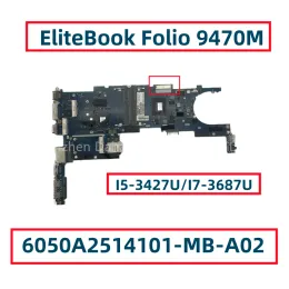 Moederbord 6050A2514101MBA02 702849001 717844001 voor HP Elitebook Folio 9470m Laptop Motherboard met I53427U I73687U DDR3