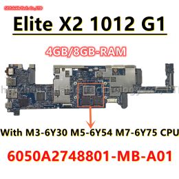 Carte mère 6050A2748801MBA01 pour HP Elite x2 1012 G1 Tablette Mère avec M36Y30 M56Y54 M76Y75 CPU 4GB / 8GB RAM 845470601 84548660