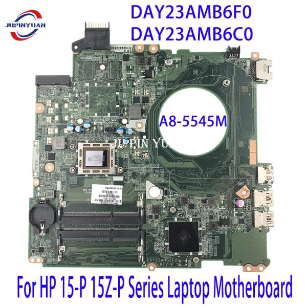 Placa base 766713501 766713001 placa base para hp 15p 15zp series portátilesa de la computadora portátil día 23amb6f0 day23amb6c0 con A85545M CPU 100% Test