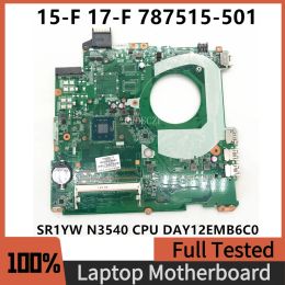 Carte mère 787515501 787515001 787515601 Boîte principale pour HP 15F 17F Liptop Mère avec SR1YW N3540 CPU DAY12EMB6C0 100% testé complet