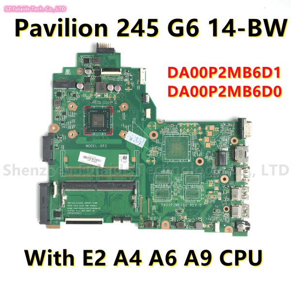 Placa base 925545601 L06646601 para el pabellón HP 245 G6 14BW Laptop placa base con E2 A4 A6 A9 CPU DA00P2MB6D1 DA00P2MB6D0 100%probado