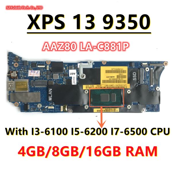 Carte mère AAZ80 LAC881P pour Dell XPS 13 9350 Série Ordinateur Motorard avec i36100 I56200 I76500 CPU 4G / 8G / 16G RAM CN076F9T CN07H0VJ