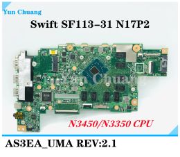 Moederbord AS3EA UMA REV: 2.1 Mainboard voor Acer Swift SF11331 N17P2 Laptop Moederbord NB.GP211.003 NB.GNL11.002 N3450/N3350 CPU 4GB RAM