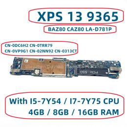 Carte mère BAZ80 CAZ80 LAD781P pour Dell XPS 13 9365 Branche mère d'ordinateur portable avec i57y54 i77y75 CPU 4GB / 8GB / 16GB RAM CN00M04X CN053HN6