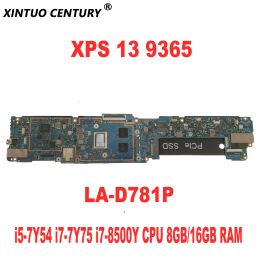 Carte mère BAZ80 CAZ80 LAD781P pour Dell XPS 13 9365 Branche mère d'ordinateur portable avec i57y54 i77y75 i78500y CPU 8GB / 16 Go RAM DDR3 100% testé