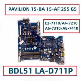 Carte mère BDL51 LAD711P pour HP Pavilion 15ba 15af 255 G5 Branche mère d'ordinateur portable avec E27110 A47210 A67310 A87410 CPU DDR3