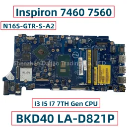 Carte mère BKD40 LAD821P pour Dell Inspiron 7460 7560 Branche mère d'ordinateur portable avec i3 i5 i7 7e génération CPU 940MX 2GB GPU CN0K4HJG 0K4HJG K4HJG