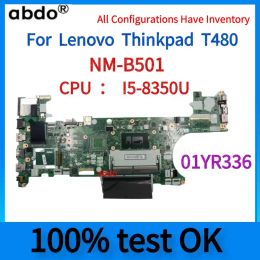 Carte mère new.et480 NMB501.Pour Lenovo Thinkpad T480 ordinateur portable Motherboard.CPU I58350U .100% Test Work