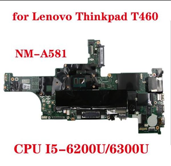 Carte mère neuve pour Lenovo ThinkPad T460 ordinateur portable BT462 NMA581 Carte mère avec CPU I5 6200U / 6300U Test à 100%