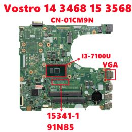 Carte mère CN01CM9N 01CM9N 1CM9N pour Dell Vostro 14 3468 15 3568 Laptop Motorard 153411 91N85 avec i37100U CPU DDR4 VGA 100% OK