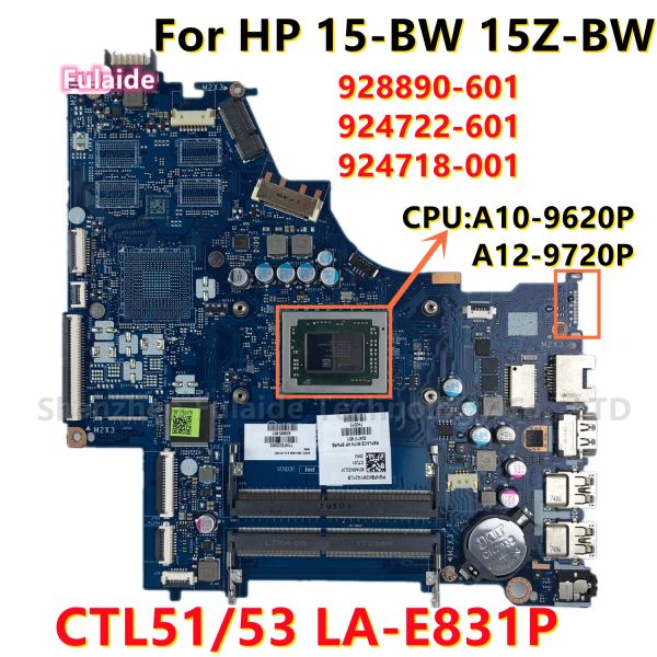 Carte mère CTL51 / 53 LAE831P pour HP 15BW 15ZBW 15BW033WM Branche mère d'ordinateur portable avec A10 A12 CPU 928890601 924722601 924718001 Test à 100%