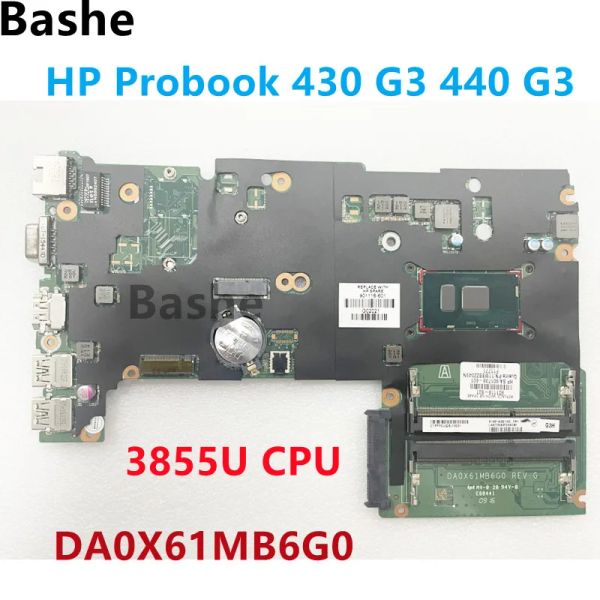 Carte mère DA0X61MB6G0 pour HP Probook 430 G3 440 G3 DA0X61MB6G0 Branche mère avec 3855u CPU DDR3 100% entièrement testé entièrement testé