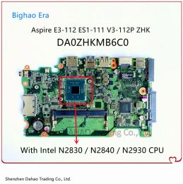 Moederbord da0zhkmb6c0 voor acer aspire e3112 es1111m v3112p zhk laptop moederbord met intel n2830/n2840 cpu ddr3l 100% volledig getest