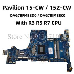 Carte mère DAG7BFMB8D0 DAG7BJMB8C0 POUR HP PAVILION 15CW 15ZCW APPUTOP MERTABLE AVEC R3 R5 R7 CPU DDR4 L22761001 L22762001 L46710601