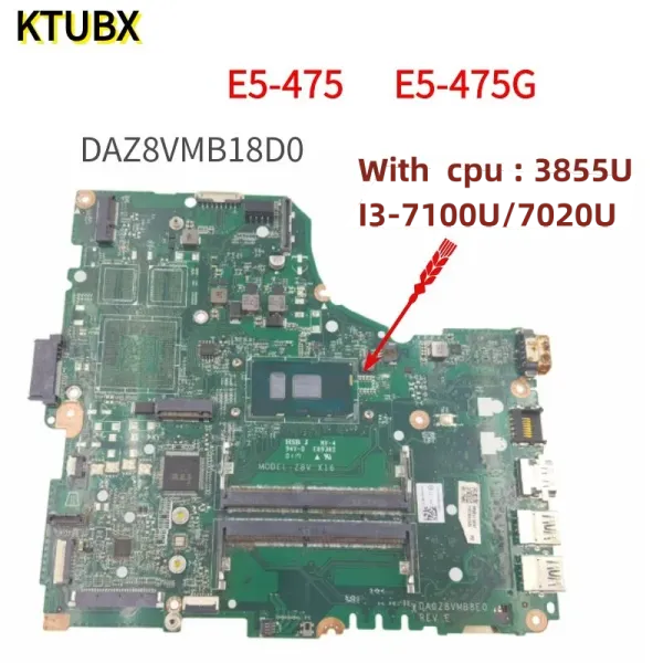 Carte mère DAZ8VMB18D0.Pour ACER E5475 E5475G Z8V X16 X32 Laptop Mother Board. Avec CPU 3855 ou i3700U i3 7130U.DDR4 100% entièrement testé entièrement testé