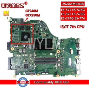 Carte mère Dazaamb16e0 Rev: E Boîte principale E pour Acer Aspire E5575 E5575G F5573 F5573G E5774G E5774 Motherboard Mother I5 / I7 GT940 / GTX950