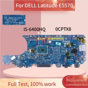 Carte mère E5570 pour Dell Latitude i56400hq pour ordinateur portable CN0CPTX8 ADP80 LAC841P Note de carnet Sr2fs DDR4