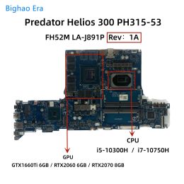 Moederbord FH52M LAJ891P voor Acer Predator Helios 300 PH31553 Laptop moederbord met I510300H I710750H CPU GTX1660TI GTX2060 6GBGPU