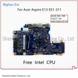 Carte mère pour Acer Aspire E13 ES1311 Carte mère d'ordinateur portable avec Intel CPU 142211m Boîte principale 448.03404.001M 448.03405.001m NB.MRT11.005