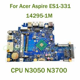 Carte mère pour Acer Aspire ES1331 ordinateur portable Motorard 142951m avec N3050 N3700 100% Testé entièrement