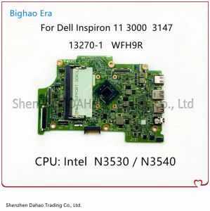 Carte mère pour Dell Inspiron 11 3000 3147 carte mère d'ordinateur portable 132701 WFH9R Boîte principale avec N3530 / N3540 CPU CN01YRTP 0KW8RD 100% Test Full