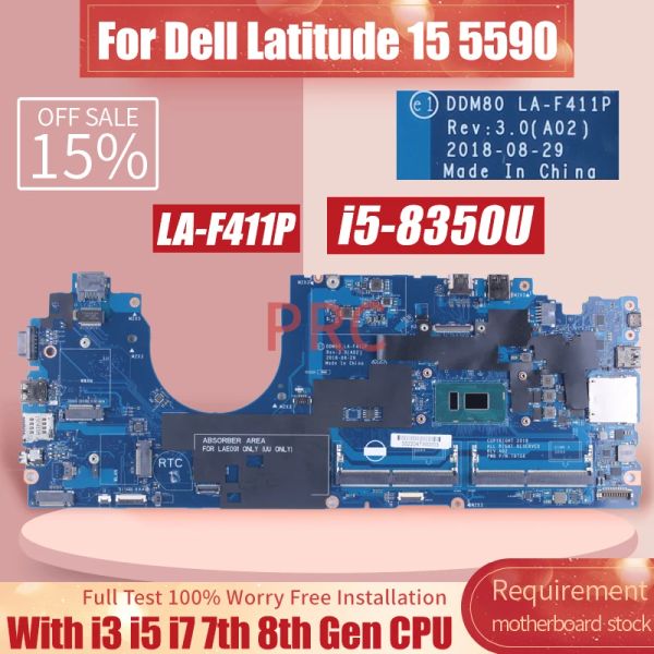 Carte mère pour Dell Latitude 15 5590 Ordinateur Motherboard LAF411P 0CJWKW 0VT64T 0PTD05 0VJF9H I3 I5 I7 7 / 8th Gen Note de carnet