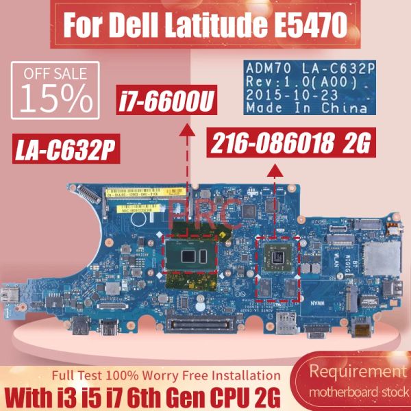 Placa base para Dell Latitude E5470 5470 portátil portátil lac632p 0nr58r 0xjj0g 0dn9pc dn9pc i3 i5 i7 2160864018 2G cuaderno principal