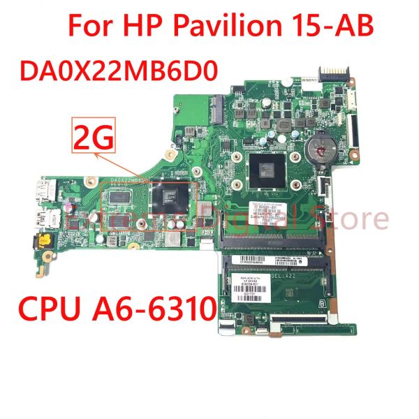 Carte mère pour HP EliteBook 15AB ordinateur portable Motherboard DA0X22MB6D0 avec A66310 100% testé entièrement