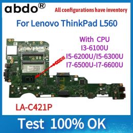 Carte mère pour Lenovo Thinkpad L560 Liptop Motherboard, carte mère AILL1 / L2 AIL3 LAC421P, avec I3 i5 i7 6e génération CPU.100%, fonctionnement des tests