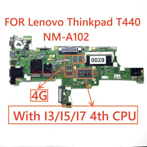 Carte mère pour Lenovo Thinkpad T440 ordinateur portable NMA102 avec i3 / i5 / i7 4th CPU 0G / 4Gram DDR3 100% testé entièrement travail
