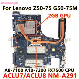 Carte mère pour Lenovo Z5075 G5075M pour ordinateur portable ACLU7 / ACLU8 NMA291 Boîte Main avec AMD A8 A10 FX7500 Cup 2GB GPU DDR3 100% Test