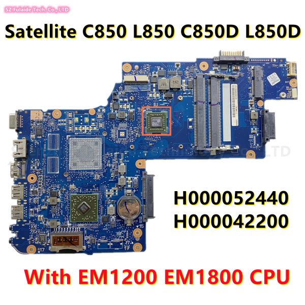 Placa base para Toshiba Satellite C850 L850 C850D L850D Laptop placa base con AMD CPU H000052440 H000042200 ParrleBard 100% probado
