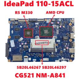 Carte mère FRU 5B20L46267 5B20L46297 pour Lenovo IdeaPad 11015ACl pour ordinateur portable CG521 NMA841 avec AMD CPU R5M330 GPU DDR3 100% Test