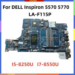 Carte mère GAL50 DAL10 LAF115P pour Dell Inspiron 5570 5770 Branche mère d'ordinateur portable avec i58250U I78550U CPU RADEON 530 / R7 M460 GPU Test OK