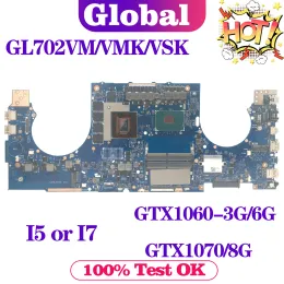 Moederbord kefu gl702vm laptop moederbord voor ASUS FX70V GL702VMK GL702VSK GL702VS GL702VML GL702 MACHTBOARD I5 I5 I7 I7 GTX10603G/6G GTX1070/8G