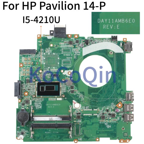 Carte mère Kocoqin ordinateur portable carte mère pour HP Pavilion 14p 14 pouces Core i54210U SR1EF Note à carnet Main Day11amb6e0