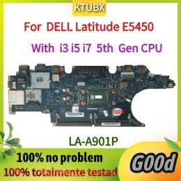 Carte mère LAA901P Boîte principale .Pour Dell Latitude E5450 Liptop Motherboard.W / I3 I5 I7 CPU.Zam70 7YWD9 X4VXX C7K68 X4WN9