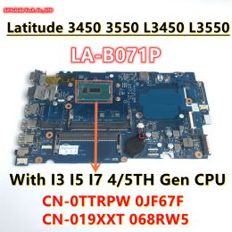 Motherboard Lab071p pour Dell Latitude 3450 3550 L3450 L3550 Ordinateur Motherboard I3 i5 i7 4 / 5th Gen CPU CN0TTRPW 0JF67F 019XXT 068RW5 0MPNR0