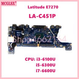 Carte mère LAC451P avec i36100U i56300U i76600U CPU Contexte Main Fof Dell Latitude 12 7270 E7270 APPORTOP