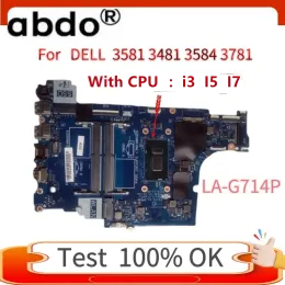 La carte mère LAG714P / LAG712P.Pour Dell Inspiron 3481 3581 3584 Liptop Mother Board.With 3865U 4415U I3 I5 I7 CPU.DDR4 100% testé à 100%