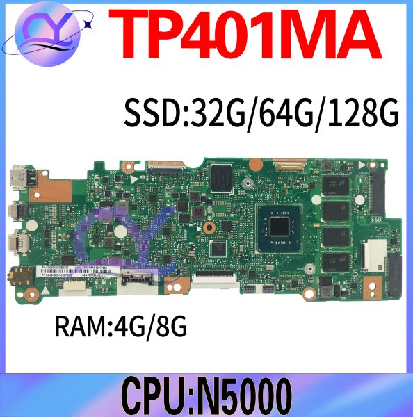 Carte-manche pour la carte mère pour ASUS TP401MA TP401MAME CPU de carte mère d'ordinateur portable: N5000 SSD 32G128G RAM4GB ou 8G 100% Test