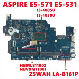 Carte mère NBV9M11001 NBML811002 Boîte principale pour Acer Aspire E5571 E5531 OPRODUCTE