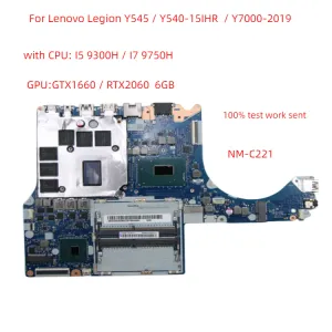 Moederbord NMC221 voor Lenovo Legion Y545 Y54015IHR Y70002019 Laptop moederbord met CPU I5 / I7 + GPU GTX1660IT / RTX2060 6GB 100% Test