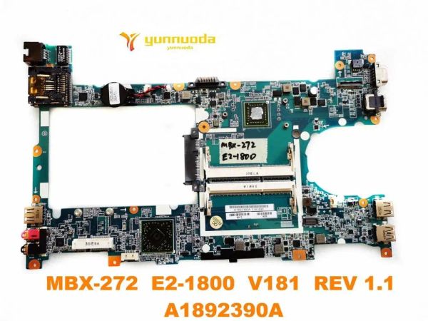 Carte mère Original pour Sony MBX272 ordinateur portable Motherboard MBX272 E21800 V181 Rev 1.1 A1892390A Testé Bonne livraison gratuite