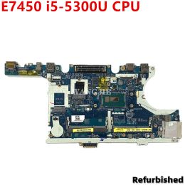 Carte mère rénovée pour Dell Latitude E7450 7450 Liptop Motorard R1VJD LAA961P 0R1VJD CN0R1VJD W / I55300U CPU 100%