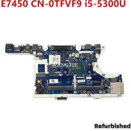 Carte mère rénovée pour Dell Latitude E7450 7450 Lipte-carte mère TFVF9 0TFVF9 CN0TFVF9 I55300U ZBU10 LAA961P DDR3L