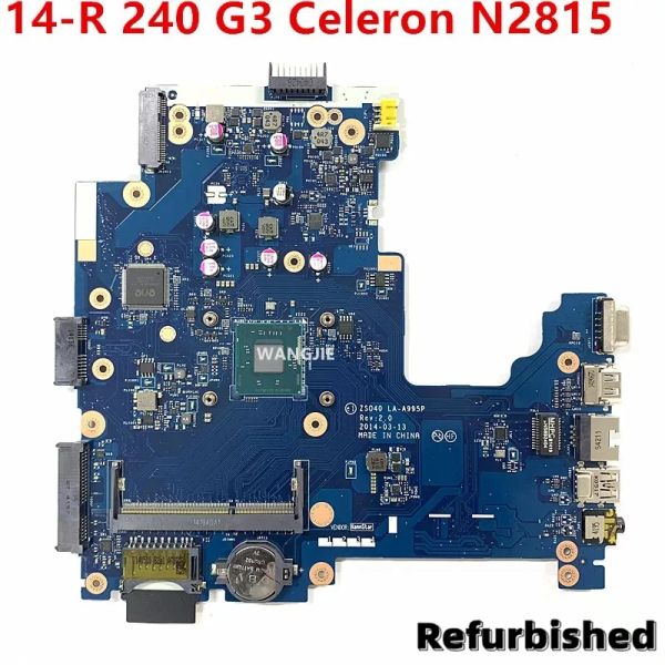 Carte mère rénovée pour HP Pavilion 14R 240 G3 Celeron N2815U SR1SJ ordinateur portable Motherboard ZS040 LAA995P ENFORME ENTIÈREMENT TESTÉ ENTIÈRE