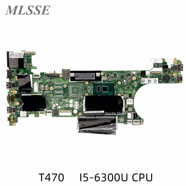 Carte mère rénovée pour Lenovo Thinkpad T470 Liptop Motorard avec I56300U CPU NMA931 01HW539 100% Navire rapide testé