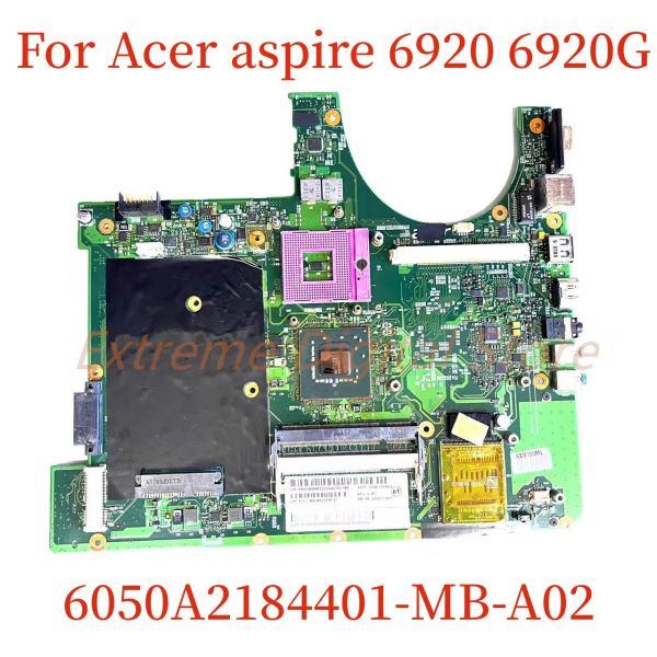 Carte mère adaptée à Acer Aspire 6920 6920G Proute mère de l'ordinateur portable 6050A2184401MBA02 100% Testé entièrement travail