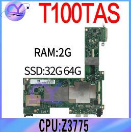 Moederbord T100TAS Notebook Mainboard voor ASUS T100 T100TA LAPTOP MOEDER BORD MET CPU/Z3775 2 GB/RAM SSD32G/64G 100% Test Well